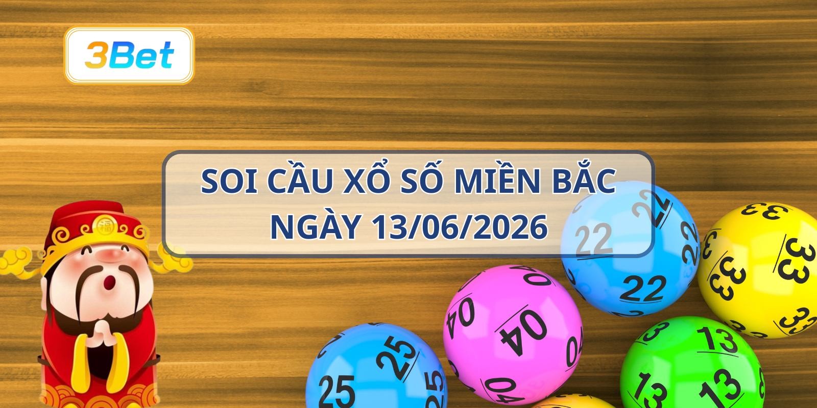 3BET Soi cầu XSMB ngày 13/06/2026 - Nắm nhịp lô vàng cùng 3BET